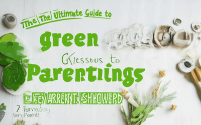 The Ultimate Guide to Green Parenting: Answers to 7 Key Questions Every Parent Should Know
